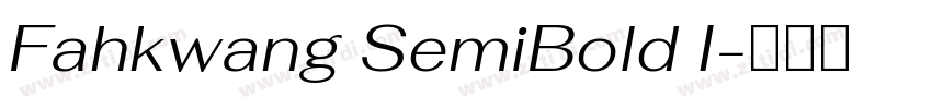 Fahkwang SemiBold I字体转换